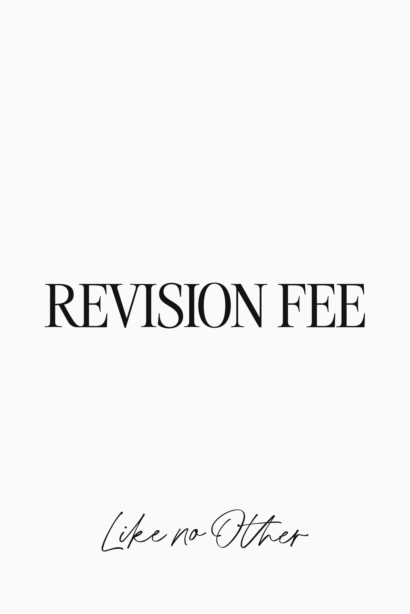 Revision Fee